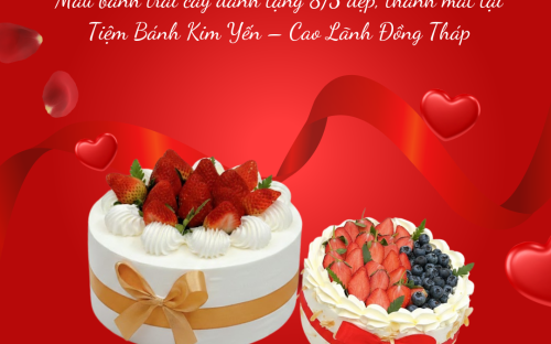 Mẫu bánh trái cây dành tặng 8/3 – Lựa chọn thanh mát và tinh tế tại Tiệm Bánh Kim Yến