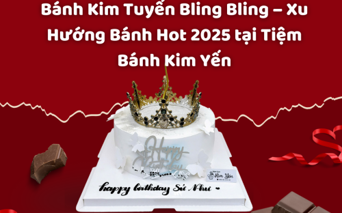 Bánh Kim Tuyến Bling Bling – Xu Hướng Bánh Hot 2025 tại Tiệm Bánh Kim Yến Bánh Kim Tuyến Bling Bling – Xu Hướng Bánh Hot 2025 tại Tiệm Bánh Kim Yến