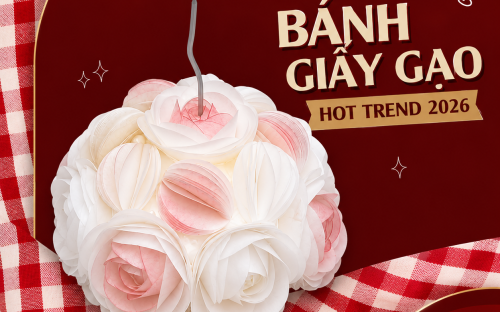 Bánh Kem Giấy Gạo Hot Trend 2026 – Xu Hướng Mới Được Giới Trẻ Yêu Thích