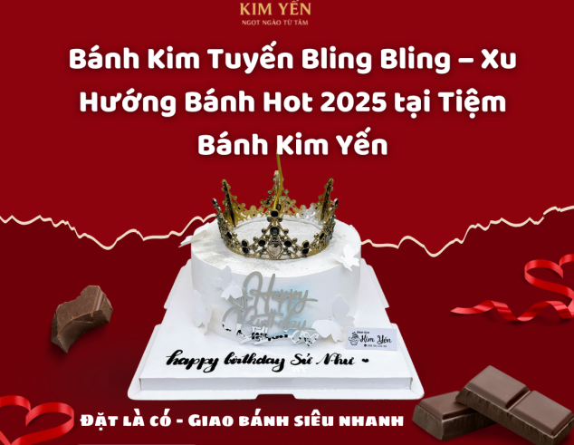 Bánh Kim Tuyến Bling Bling – Xu Hướng Bánh Hot 2025 tại Tiệm Bánh Kim Yến