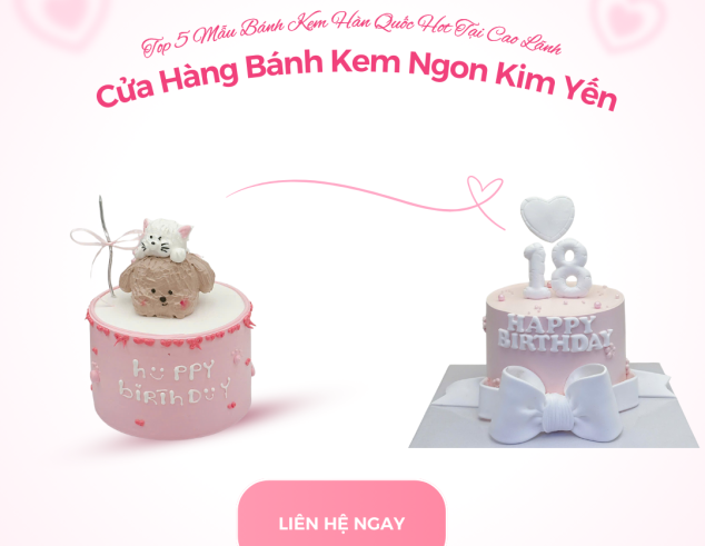 Top 5 Mẫu Bánh Kem Hàn Quốc Hot Tại Cao Lãnh – Cửa Hàng Bánh Kem Ngon Kim Yến